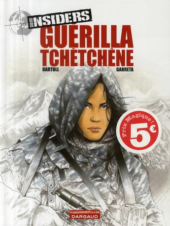 Couverture du livre « Insiders - saison 1 T.1 ; guérilla tchéchène » de Jean-Claude Bartoll et Renaud Garreta aux éditions Dargaud