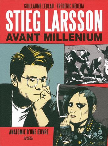 Couverture du livre « Stieg Larsson avant Millénium » de Frederic Rebena et Guillaume Lebeau aux éditions Denoel