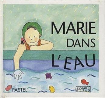 Couverture du livre « Marie dans l eau » de Suzanne Strub aux éditions Ecole Des Loisirs