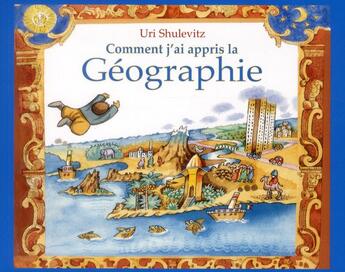 Couverture du livre « Comment j'ai appris la géographie » de Uri Shulevitz aux éditions Ecole Des Loisirs