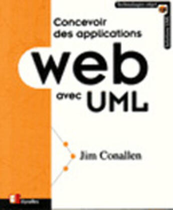 Couverture du livre « Concevoir des applications Web avec UML » de Jim Conallen aux éditions Eyrolles