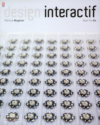 Couverture du livre « Design interactif » de Patrice Mugnier et Kuei Yu Ho aux éditions Eyrolles