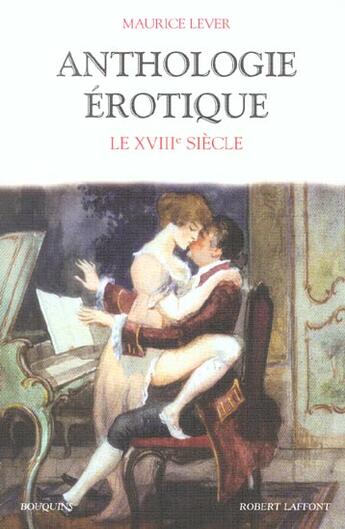 Couverture du livre « Anthologie erotique - tome 3 - le xviiieme siecle - vol03 » de Maurice Lever aux éditions Bouquins