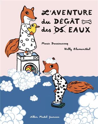 Couverture du livre « L'aventure du dégât des eaux » de Marie Darrieussecq et Nelly Blumenthal aux éditions Albin Michel