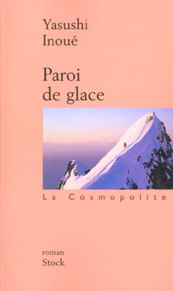 Couverture du livre « Paroi de glace » de Yasushi Inoue aux éditions Stock