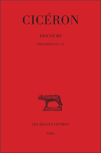 Couverture du livre « Discours. Tome XIX : Philippiques I-IV » de Ciceron aux éditions Belles Lettres