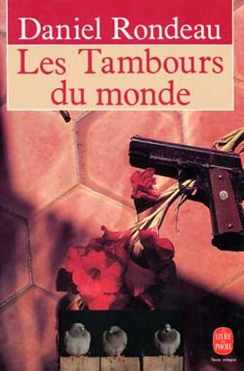 Couverture du livre « Les tambours du monde » de Daniel Rondeau aux éditions Le Livre De Poche