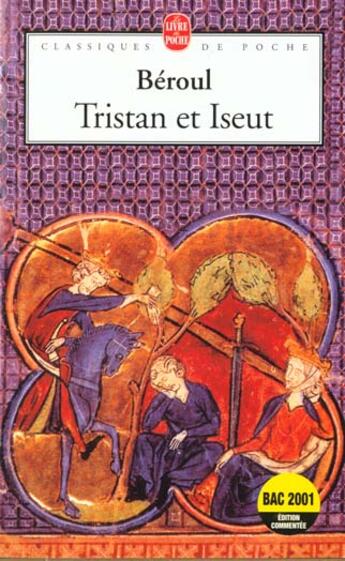 Couverture du livre « Tristan et Iseult » de Beroul aux éditions Le Livre De Poche