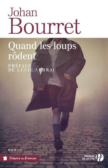 Couverture du livre « Quand les loups rôdent » de Johan Bourret aux éditions Presses De La Cite