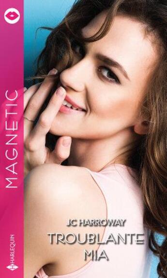 Couverture du livre « Troublante Mia » de Jc Harroway aux éditions Harlequin