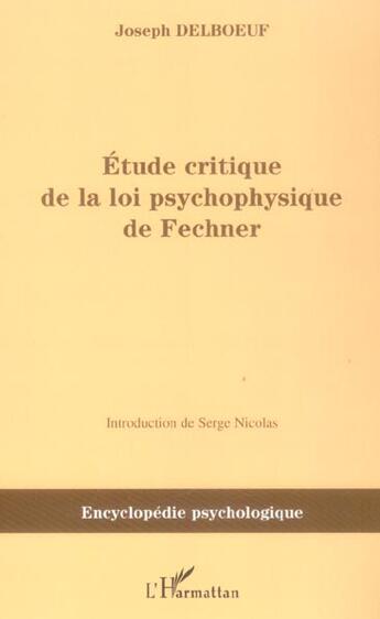 Couverture du livre « Etude critique de la loi psychophysique de fechner » de Joseph Delboeuf aux éditions L'harmattan