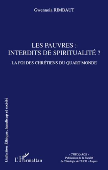 Couverture du livre « Les pauvres: interdits de spiritualite? - la foi des chretiens du quart monde » de Gwennola Rimbaut aux éditions L'harmattan