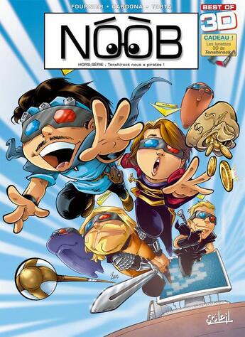 Couverture du livre « Noob Hors-Série ; Tenshirock nous a piratés ! best of 3D » de Fabien Fournier et Philippe Cardona et Florence Torta aux éditions Soleil