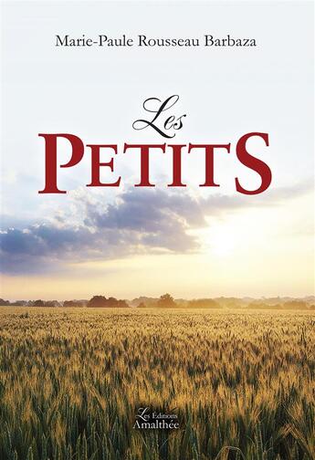 Couverture du livre « Les petits » de Marie-Paule Rousseau Barbaza aux éditions Amalthee