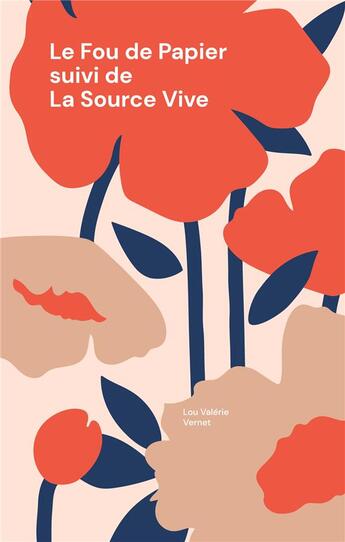 Couverture du livre « Le fou de papier : Suivi de la Source Vive » de Lou Valerie Vernet aux éditions Books On Demand