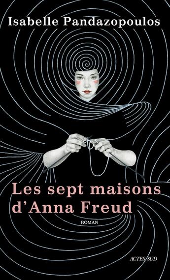 Couverture du livre « Les sept maisons d'Anna Freud » de Isabelle Pandazopoulos aux éditions Editions Actes Sud