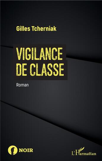 Couverture du livre « Vigilance de classe » de Gilles Tcherniak aux éditions L'harmattan