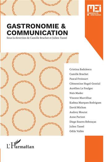 Couverture du livre « Gastronomie et communication » de Camille Brachet et Julien Tassel aux éditions L'harmattan