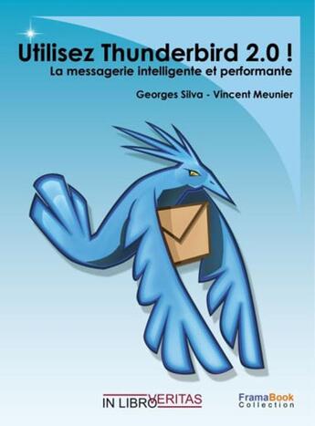 Couverture du livre « Utilisez thunderbird 2.0 » de Geoges Silva - Vince aux éditions Inlibroveritas