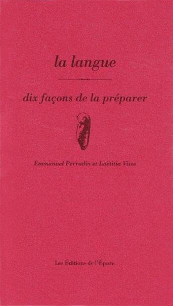 Couverture du livre « La langue » de Emmanuel Perrodin et Laetitia Visse aux éditions Epure