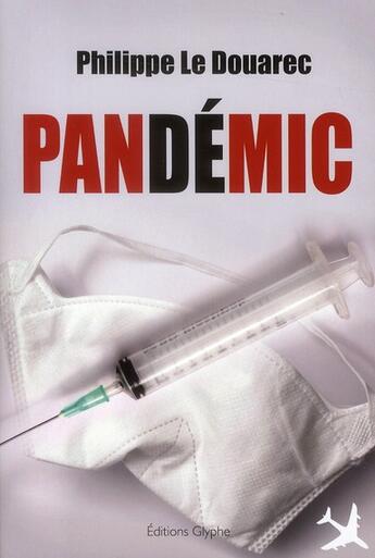 Couverture du livre « Pandemic » de Philippe Le Douarec aux éditions Glyphe