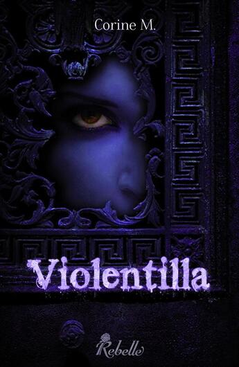 Couverture du livre « Violentilla » de Corine M. aux éditions Rebelle