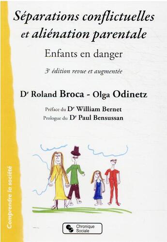 Couverture du livre « Séparations conflictuelles et aliénation parentale : enfants en danger (3e édition) » de Roland Broca et Olga Odinetz aux éditions Chronique Sociale