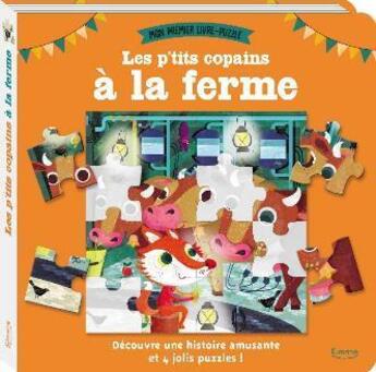 Couverture du livre « Les p'tits copains a la ferme (coll. mon premier livre puzzle) » de Joshua George/Olive aux éditions Kimane