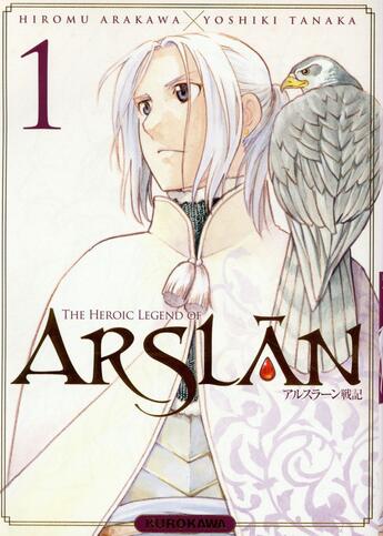 Couverture du livre « The heroic legend of Arslan t.1 » de Hiromu Arakawa et Yoshiki Tanaka aux éditions Kurokawa