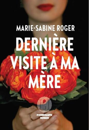 Couverture du livre « Dernière visite à ma mère » de Marie-Sabine Roger aux éditions L'iconoclaste