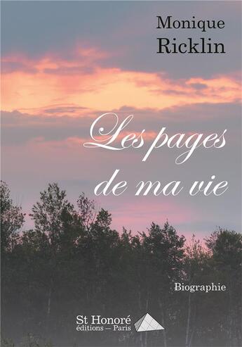 Couverture du livre « Les pages de ma vie » de Ricklin Monique aux éditions Saint Honore Editions