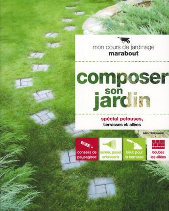 Couverture du livre « Composer son jardin » de  aux éditions Marabout