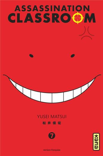 Couverture du livre « Assassination classroom Tome 7 » de Yusei Matsui aux éditions Kana