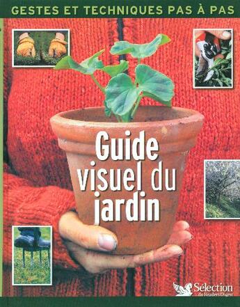 Couverture du livre « Guide visuel du jardin » de Laure Roussel aux éditions Selection Du Reader's Digest