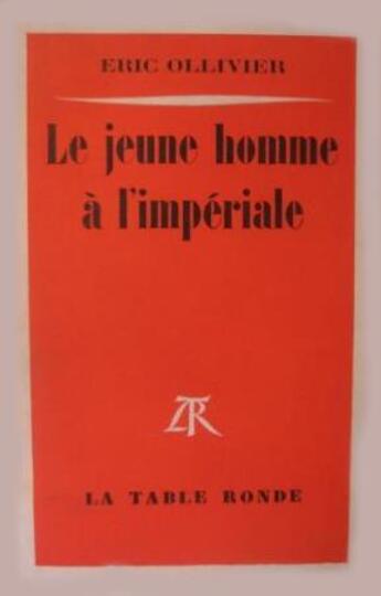 Couverture du livre « Le Jeune Homme A Imperiale » de Eric Ollivier aux éditions Table Ronde