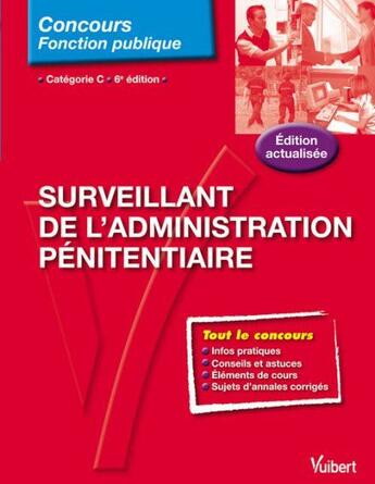 Couverture du livre « Surveillant de l'administration pénitentiaire ; catégorie C (6e édition) » de  aux éditions Vuibert