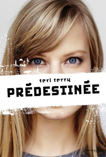 Couverture du livre « Prédestinée » de Teri Terry aux éditions La Martiniere Jeunesse