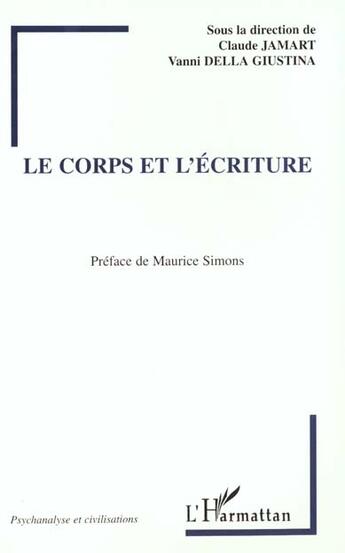 Couverture du livre « Le corps et l'écriture » de Claude Jamart et Vanni Della Giustina et Collectif aux éditions L'harmattan