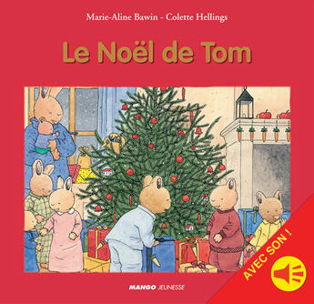 Couverture du livre « Le Noël de Tom - avec son » de Colette Hellings et Marie-Aline Bawin aux éditions Mango