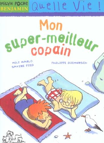 Couverture du livre « Mon Super-Meilleur Copain » de Marlo Meli et Philippe Diemunsh et Savine Pied aux éditions Milan