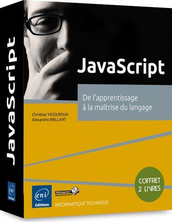 Couverture du livre « Javascript ; de l'apprentissage à la maîtrise du langage ; coffret de 2 livres » de Alexandre Brillant et Christian Vigouroux aux éditions Eni