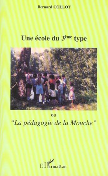 Couverture du livre « ECOLE DU TROISIEME TYPE (UNE) : Ou la 