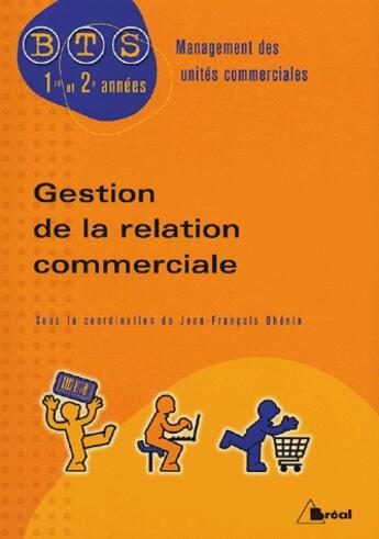 Couverture du livre « Gestion de la relation commerciale bts » de  aux éditions Breal