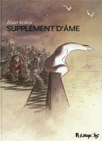 Couverture du livre « Supplément d'âme » de Alain Kokor aux éditions Futuropolis