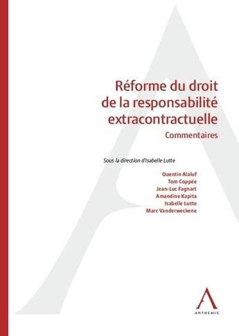 Couverture du livre « Réforme du droit de la responsabilité extracontractuelle » de Isabelle Lutte aux éditions Anthemis