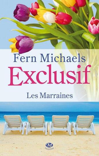 Couverture du livre « Les marraines Tome 2 : exclusif » de Fern Michaels aux éditions Milady