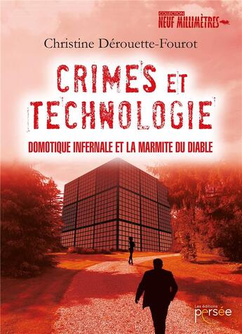 Couverture du livre « Crimes et technologie » de Christine Derouette-Fourot aux éditions Persee