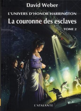 Couverture du livre « La couronne des esclaves Tome 2 » de David Weber et Eric Flint aux éditions L'atalante