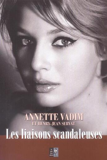 Couverture du livre « Liaisons Scandaleuses » de Anette Vadim aux éditions Pre Aux Clercs