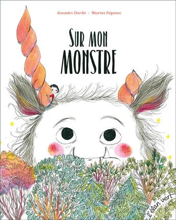 Couverture du livre « Sur mon monstre » de Alexandre Chardin et Maureen Poignonec aux éditions Elan Vert